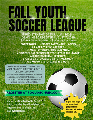 Fall Youth Soccer League Deadline is August 7th.